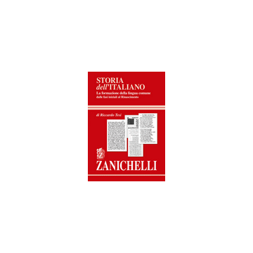 Storia dell’Italiano. La formazione della lingua comune  