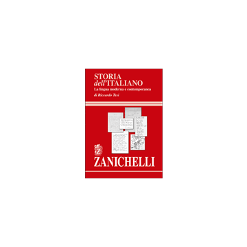 Storia dell’Italiano. La lingua moderna e contemporanea 