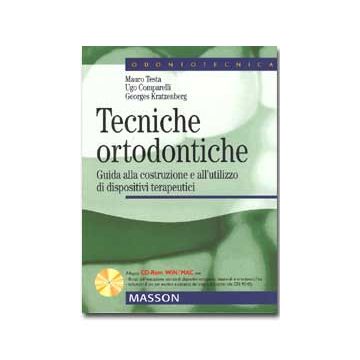 Tecniche ortodontiche - guida alla costruzione e all' utilizzo di dispositivi terapeutici  [Testa Comparelli - Elsevier Masson]