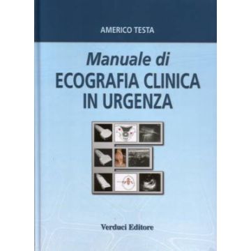 Manuale di Ecografia Clinica in Urgenza   [Testa - Verduci Editore]