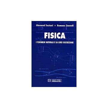 FISICA. I fenomeni naturali e la loro descrizione