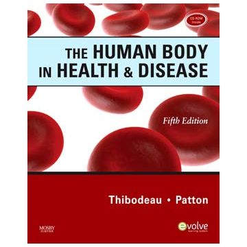 The Human Body in Health & Disease - Softcover, 5th Edition