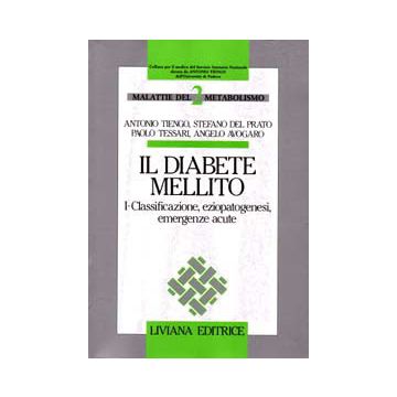 Il diabete mellito. I - Classificazione, eziopatogenesi, emergenze acute [Tiengo - Idelson Gnocchi]