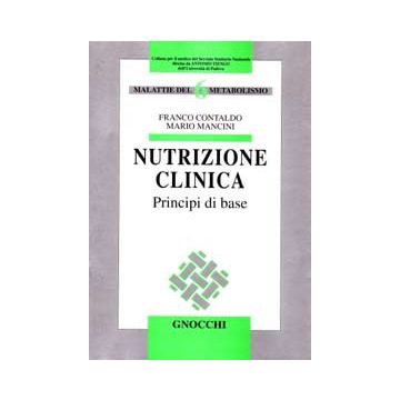 Nutrizione clinica. Principi di base [Tiengo; Contaldo - Idelson Gnocchi]