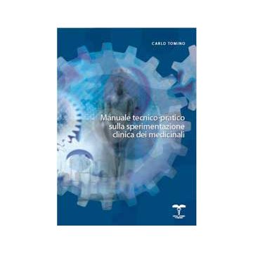 Manuale tecnico-pratico sulla sperimentazione clinica dei medicinali