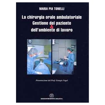 La chirurgia orale ambulatoriale - Gestione del paziente e dell'ambiente di lavoro