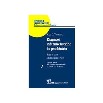 Diagnosi infermieristiche in Psichiatria 1. Piani di cura e farmaci psicotropi