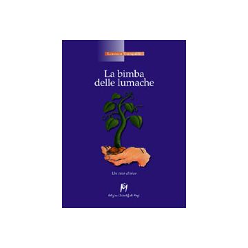 LA BIMBA DELLE LUMACHE Un caso clinico