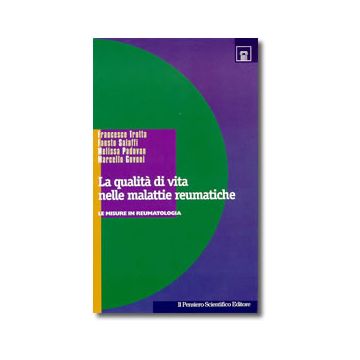 LA QUALITA' DELLA VITA NELLE MALATTIE REUMATICHE  Le misure in reumatologia