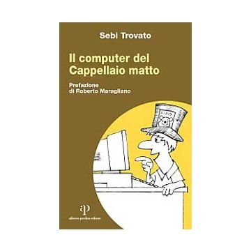 Il computer del Cappellaio matto