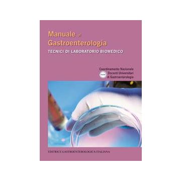 Manuale di Gastroenterologia - Tecnici di Laboratorio