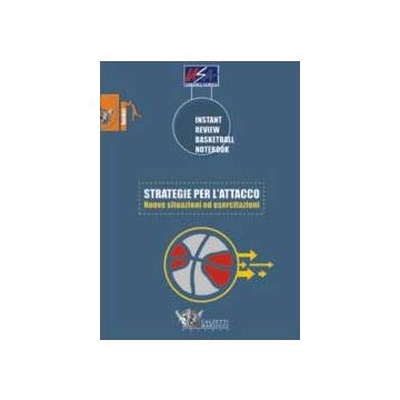 Strategie per l' attacco. Nuove situazioni ed esercitazioni