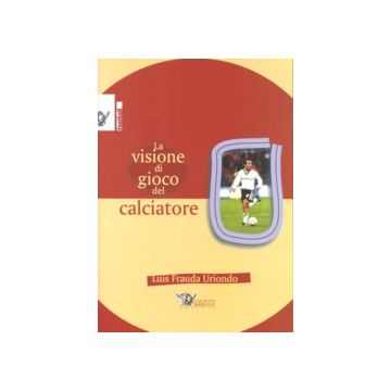 La visione di gioco del calciatore