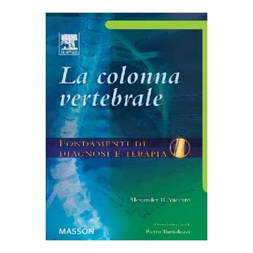 La colonna vertebrale - Fondamenti di diagnosi e terapia