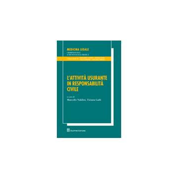 L'attivita' usurante in responsabilita' civile.
