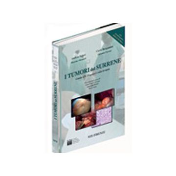 Tumori del Surrene. Guida alla diagnosi e alla teraia + DVD interattivo
