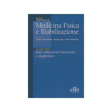 Nuovo Trattato di Medicina Fisica e Riabilitazione 1/4 [Valobra  - Utet]