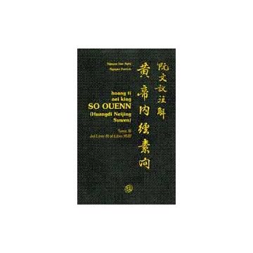 HOANG TI NEI KING SO OUENN (Huangdi Neijing Suwen) TOMO III: Libri IX-XVIII