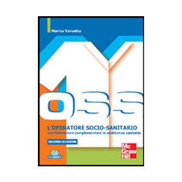 L'operatore socio-sanitario con formazione complementare in assistenza sanitaria 2/ed. (L' OSS Specializzato) + Web Access