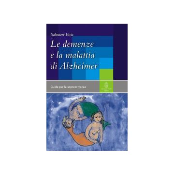 Le demenze e la Malattia di Alzheimer