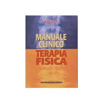 Manuale clinico di Terapia Fisica