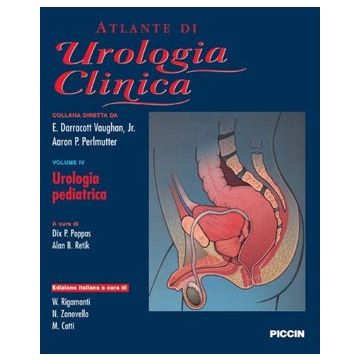 Atlanti di Urologia Clinica Vol.4 - Urologia Pediatrica