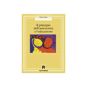 IL PRINCIPIO DELL'AUTONOMIA E L'EDUCAZIONE