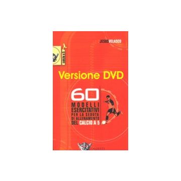60 modelli esercitativi per la seduta di allenamento del calcio a 5 - DVD