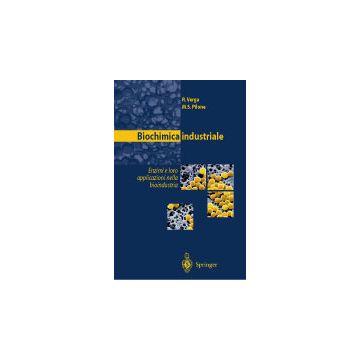 Biochimica industriale - Enzimi e loro applicazioni nella bioindustria
