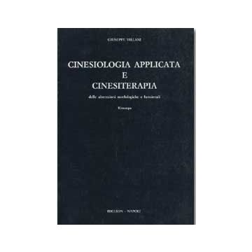 Cinesiologia applicata e cinesiterapia delle alterazioni morfologiche e funzionali