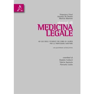 Sinossi di Medicina legale - Ad uso degli studenti dei corsi di Laurea per le professioni sanitarie - Con questionari autovalutativi