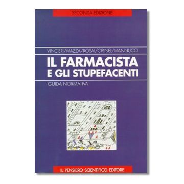 IL FARMACISTA E GLI STUPEFACENTI  Guida normativa  2/ed.