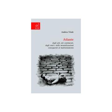 Atlante degli atti, dei sentimenti, degli stati e delle mentalizzazioni conseguenti al maltrattamento