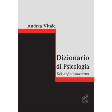 Dizionario di Psicologia. Del Deficit Materno