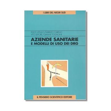 AZIENDE SANITARIE E MODELLI DI USO DEI DRG