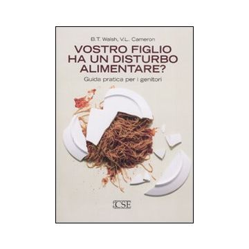 Vostro figlio ha un disturbo alimentare? Guida pratica per i genitori