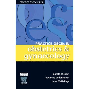 Practice OSCE's in Obstetrics & Gynaecology - A Guide for the Medical Student and MRANZCOG exams