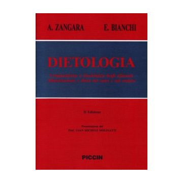Dietologia 2/ed. Composizione e biochimica degli alimenti. Alimentazione e dieta nel sano e nel malato
