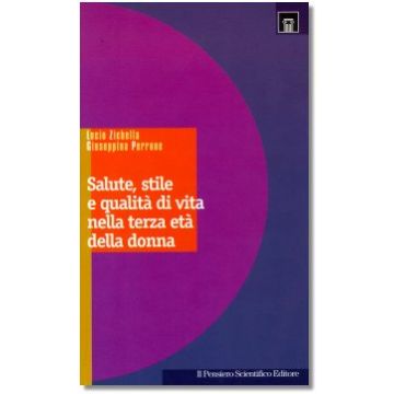 SALUTE, STILE E QUALITA' DI VITA NELLA TERZA ETA' DELLA DONNA