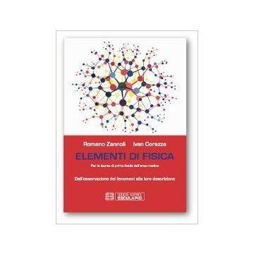 Elementi di fisica. Per le lauree di primo livello dell'area medica  [Zannoli - Esculapio]