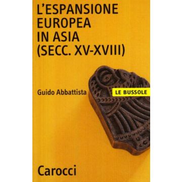 L'espansione europea in Asia (secc. XV-XVIII)