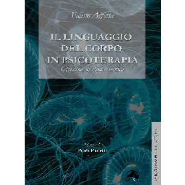 Il linguaggio del corpo in psicoterapia. Glossario di psicosomatica