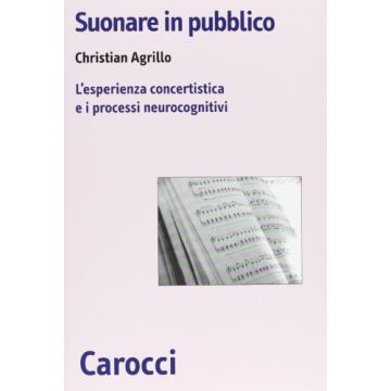 Suonare in pubblico. L'esperienza concertistica e i processi neurocognitivi