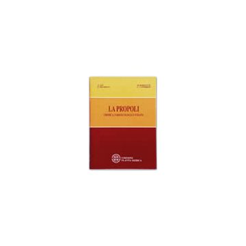 LA PROPOLI. Chimica Farmacologia e Terapia