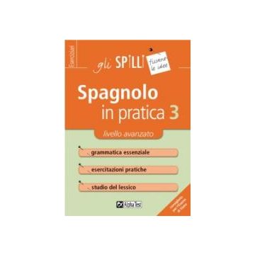Spagnolo in pratica 3 - Livello avanzato - Gli SPILLI [Alpha test]