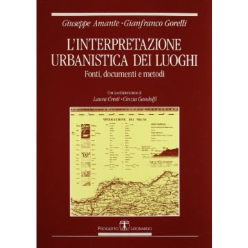 L'interpretazione urbanistica. Fonti, documenti e metodi