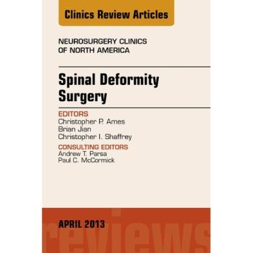 Spinal Deformity Surgery, An Issue of Neurosurgery Clinics    [Ames  - Elsevier Science]