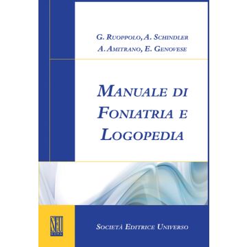 Manuale di foniatria e logopedia  [Amitrano - SEU Società Editrice Universo]