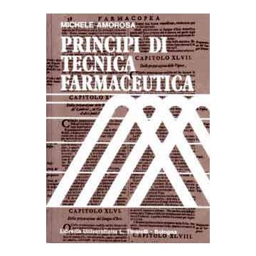 Principi di Tecnica Farmaceutica 5/ed. AMOROSA TINARELLI