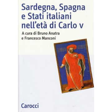 Sardegna, Spagna e Stati italiani nell'età di Carlo V